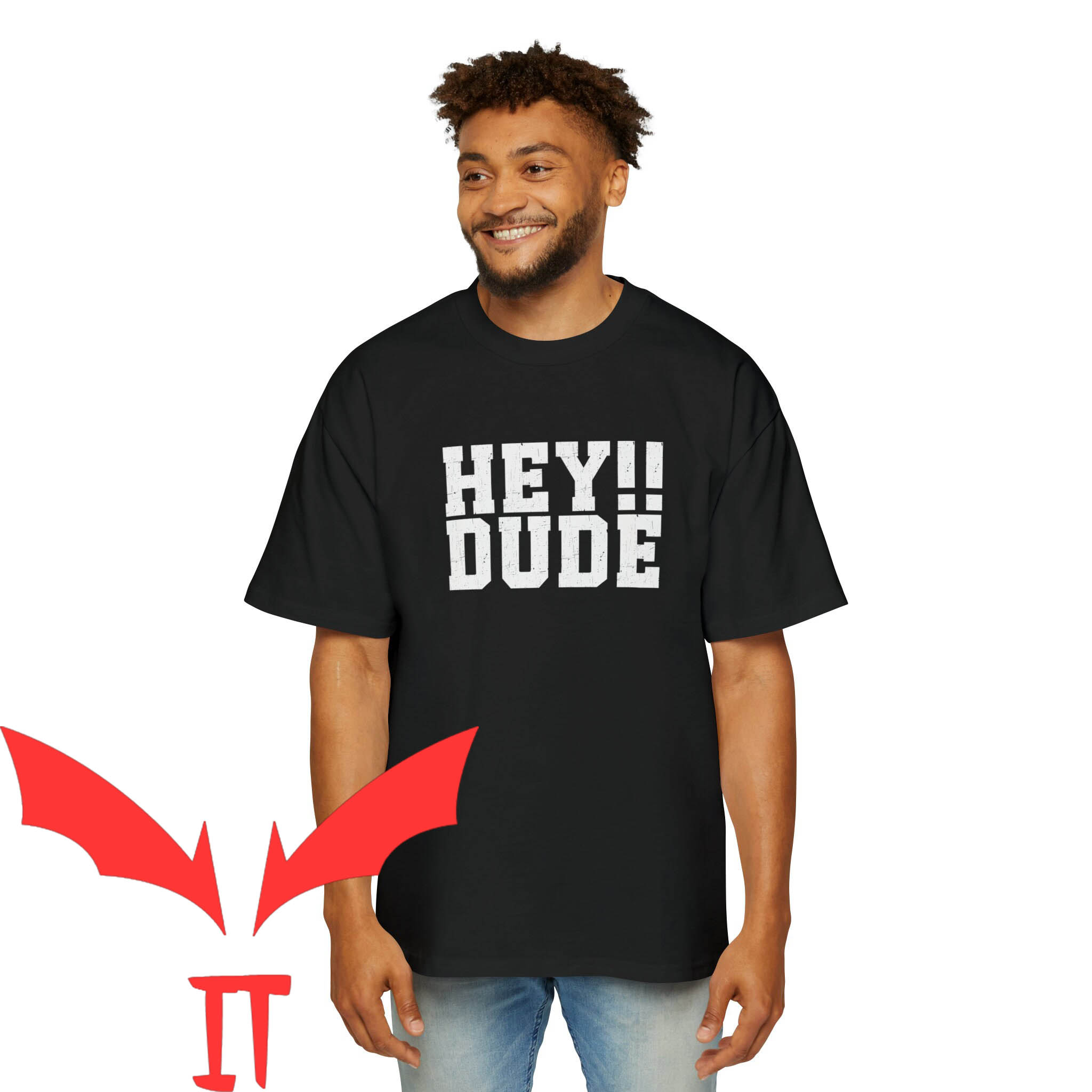 Hey Dude T-Shirt Hey Dude T-Shirt