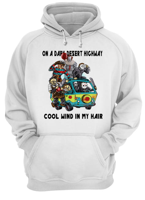 Hippie of Horror on a dark desert highway cool wind in my hair shirt Hippie of Horror on a dark desert highway cool wind in my hair shirt
