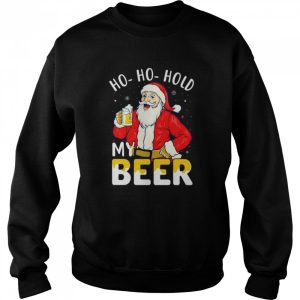 Ho ho hold my beer Christmas Santa shirt 4