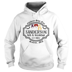 Hocus Pocus Children Stay Free Sanderson Bed And Breakfast East 1693 Salem shirt