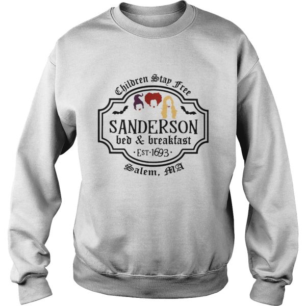 Hocus Pocus Children Stay Free Sanderson Bed And Breakfast East 1693 Salem shirt