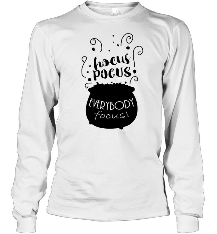 Hocus Pocus Everybody Focus shirt Hocus Pocus Everybody Focus shirt
