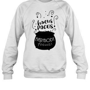 Hocus Pocus Everybody Focus shirt
