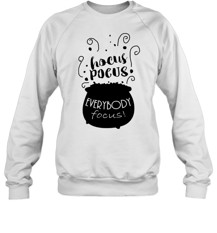 Hocus Pocus Everybody Focus shirt Hocus Pocus Everybody Focus shirt