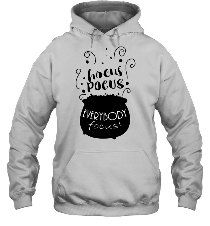 Hocus Pocus Everybody Focus shirt Hocus Pocus Everybody Focus shirt