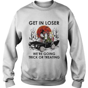 Hocus Pocus Get In Loser Were Going Trick Or Treating Halloween shirt