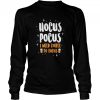 Hocus Pocus I Need Coffe To Focus Halloween shirt