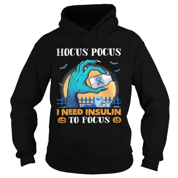Hocus Pocus I Need Insulin To Focus Halloween shirt