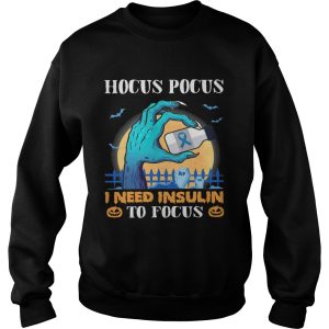 Hocus Pocus I Need Insulin To Focus Halloween shirt