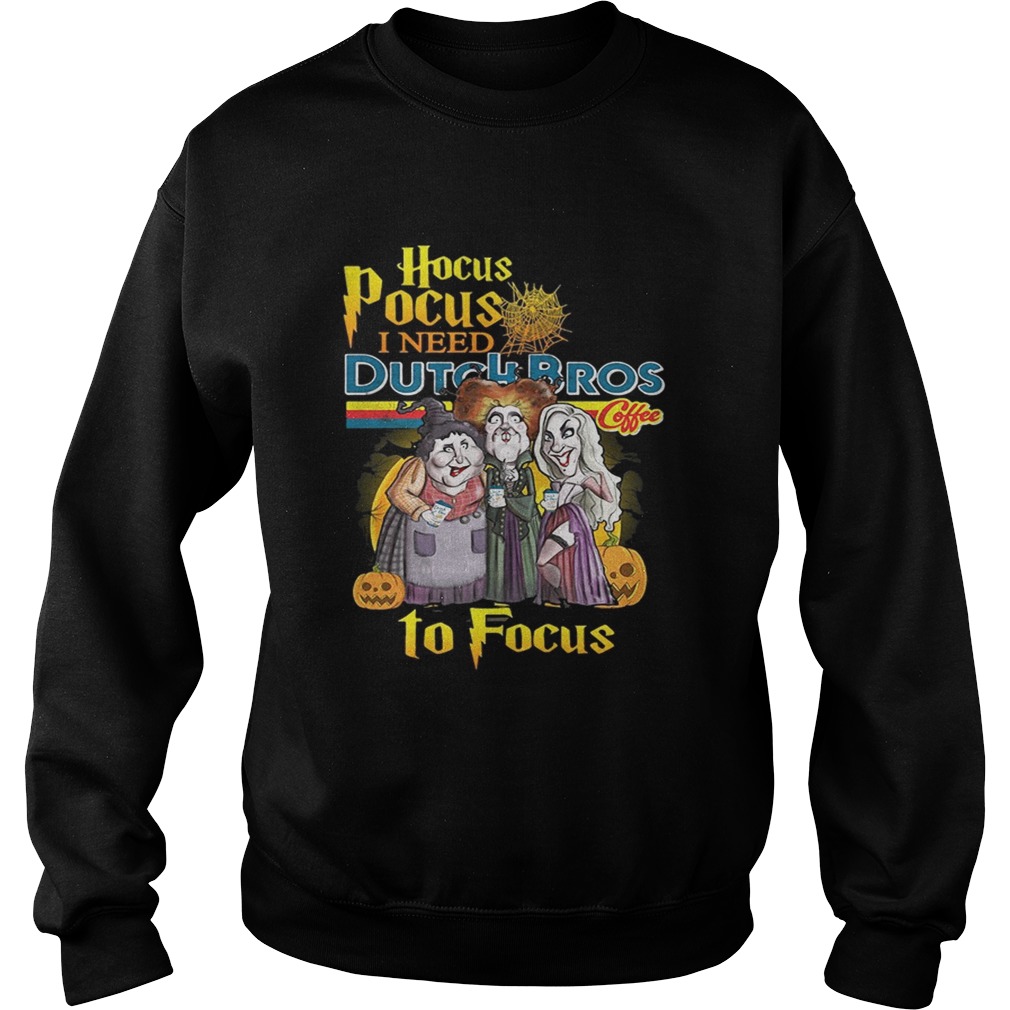 Hocus Pocus I need Dutch Bros coffee to focus shirt Hocus Pocus I need Dutch Bros coffee to focus shirt