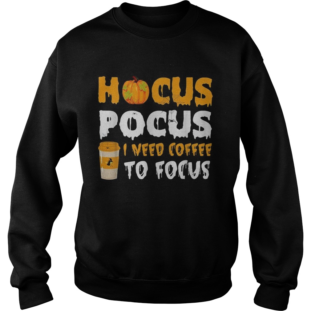 Hocus Pocus I need coffee to focus Halloween shirt Hocus Pocus I need coffee to focus Halloween shirt