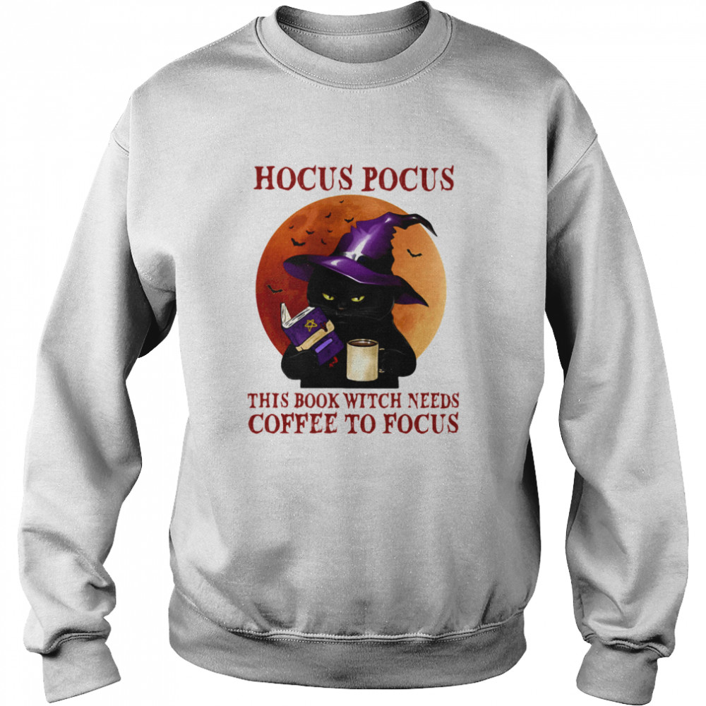 Hocus Pocus This Book Witch Needs Coffee To Focus Cat Witch Moon Halloween shirt Hocus Pocus This Book Witch Needs Coffee To Focus Cat Witch Moon Halloween shirt