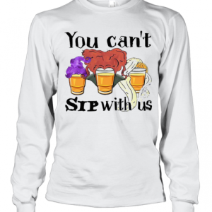 Hocus Pocus You Can’T Sip With Us T-Shirt