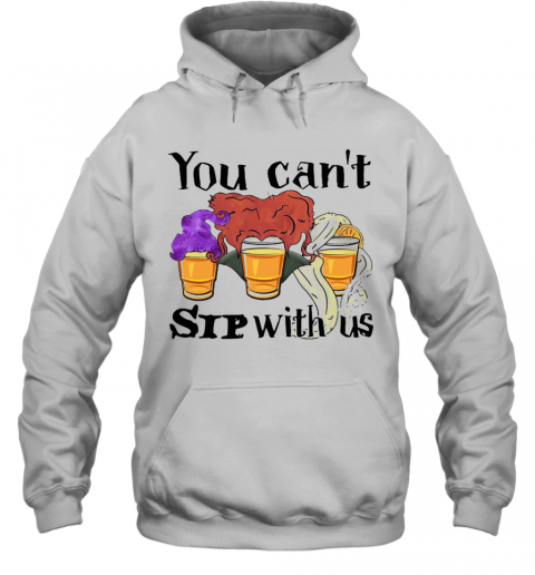 Hocus Pocus You Can'T Sip With Us T-Shirt Hocus Pocus You Can'T Sip With Us T-Shirt