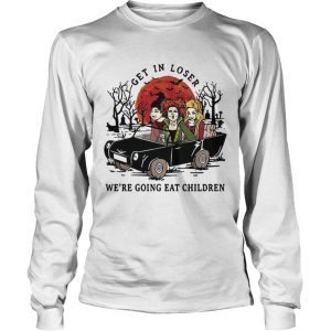 Hocus Pocus get in loser we’re going eat children Halloween shirt
