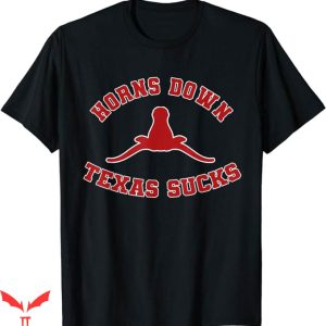 Horns Down T-Shirt Texas Sucks T-Shirt Trending