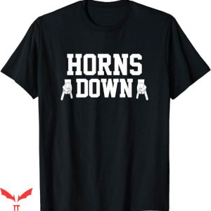 Horns Down T-Shirt Trending