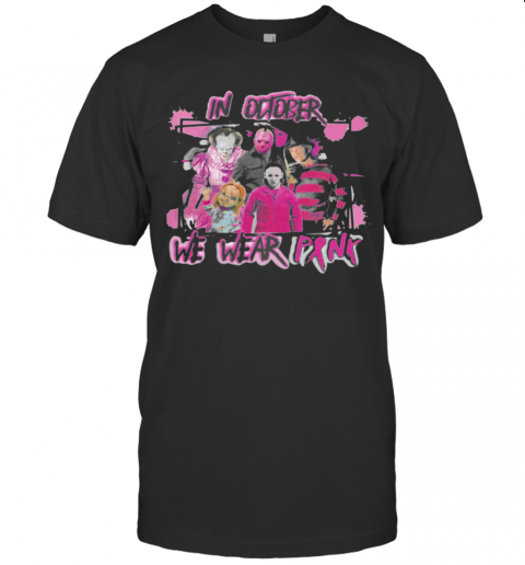 Horror Breast Cancer In October We Wear Pink Halloween T-Shirt Horror Breast Cancer In October We Wear Pink Halloween T-Shirt