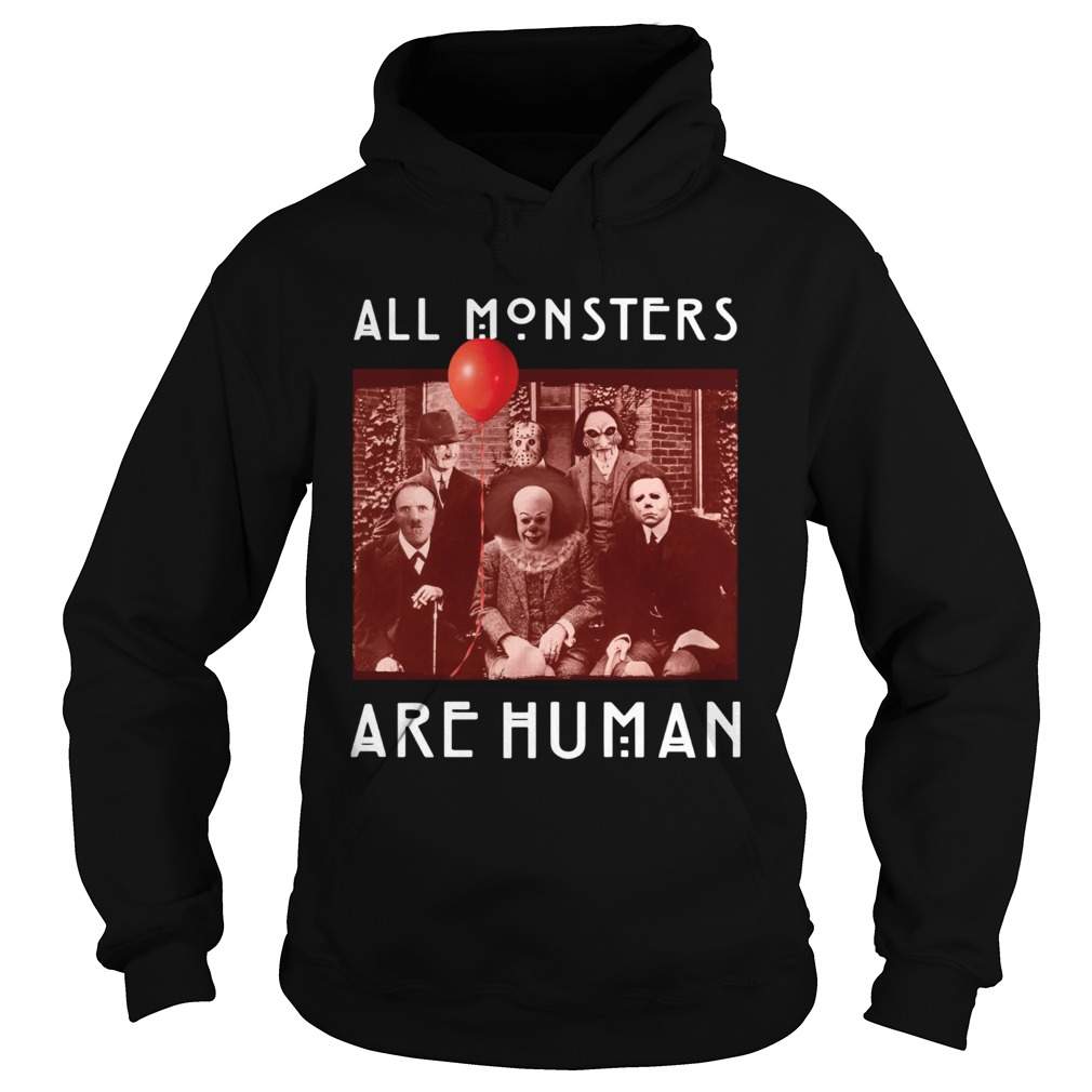 Horror Halloween All Monsters Are Human shirt Horror Halloween All Monsters Are Human shirt