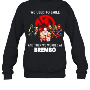 Horror Halloween we used to smile and then we worked at Brembo shirt 2