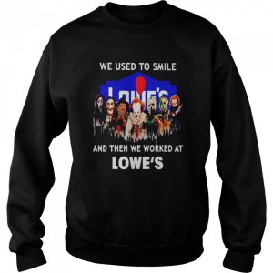 Horror Halloween we used to smile and then we worked at Lowe’s Halloween shirt