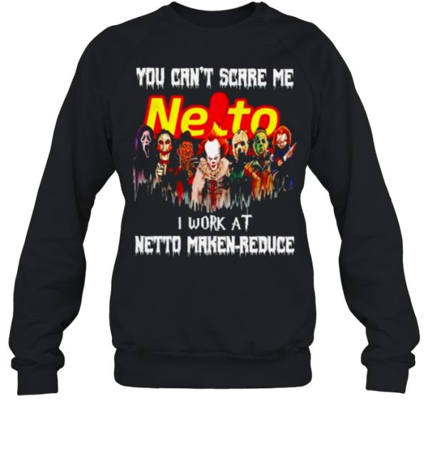 Horror Halloween you can’t scare me I work at Netto Marken-Reduce shirt