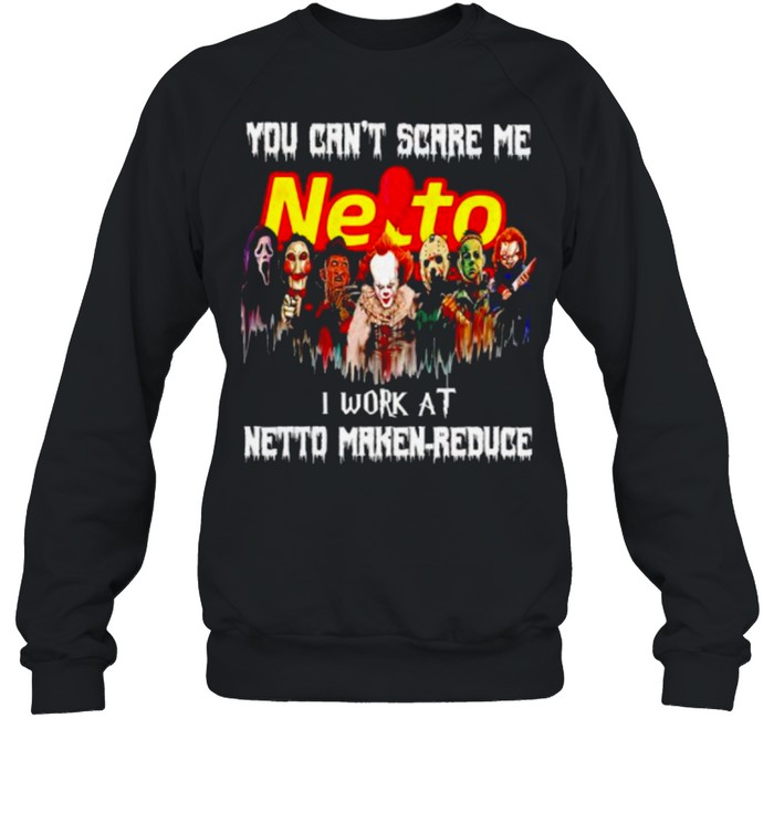 Horror Halloween you can’t scare me I work at Netto Marken-Reduce shirt Horror Halloween you can’t scare me I work at Netto Marken-Reduce shirt