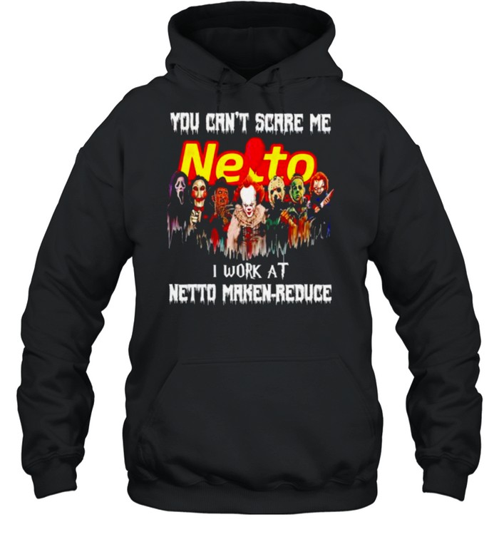 Horror Halloween you can’t scare me I work at Netto Marken-Reduce shirt Horror Halloween you can’t scare me I work at Netto Marken-Reduce shirt