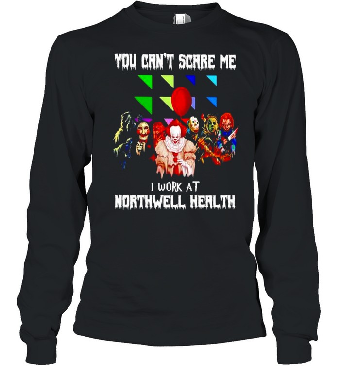 Horror Halloween you can’t scare me I work at Northwell Health shirt Horror Halloween you can’t scare me I work at Northwell Health shirt