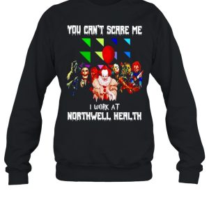 Horror Halloween you can’t scare me I work at Northwell Health shirt