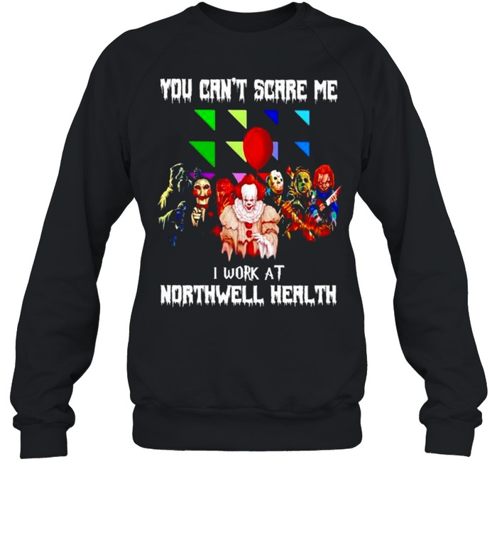 Horror Halloween you can’t scare me I work at Northwell Health shirt Horror Halloween you can’t scare me I work at Northwell Health shirt
