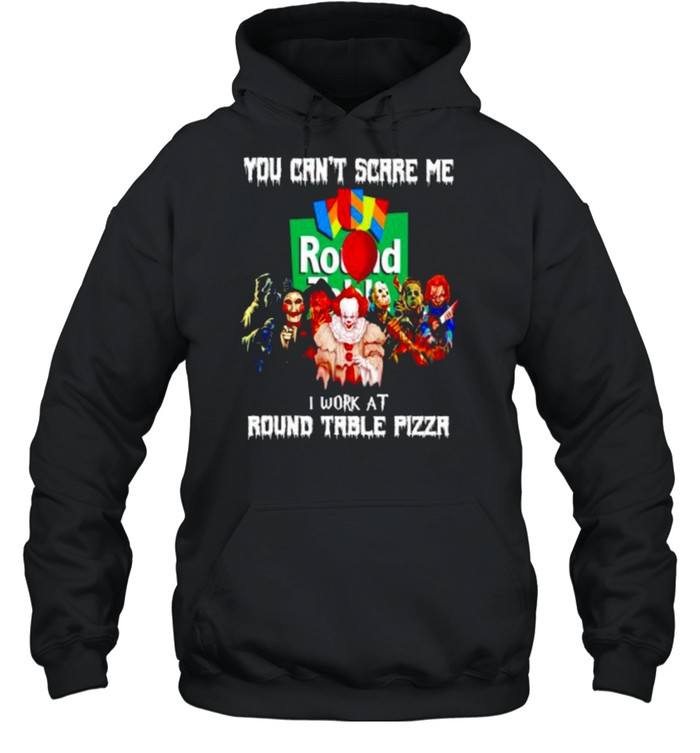 Horror Halloween you can’t scare me I work at Round Table Pizza shirt Horror Halloween you can’t scare me I work at Round Table Pizza shirt