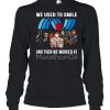 Horror Movie Characters We Used To Smile And Then We Worked At Marathon Oil Logo Shirt