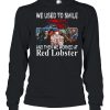 Horror Movie Characters We Used To Smile And Then We Worked At Red Lobster Logo Shirt