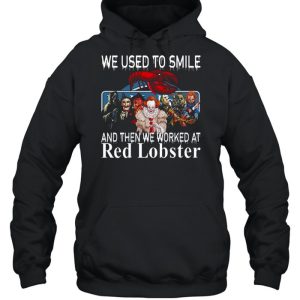 Horror Movie Characters We Used To Smile And Then We Worked At Red Lobster Logo Shirt 3