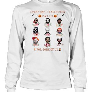 Horror Movie Chibi Characters Every Day Is Halloween Isn’t It For Some Of Us shirt