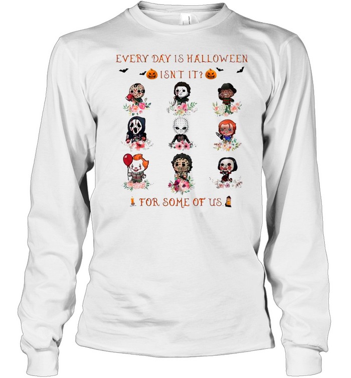Horror Movie Chibi Characters Every Day Is Halloween Isn’t It For Some Of Us shirt Horror Movie Chibi Characters Every Day Is Halloween Isn’t It For Some Of Us shirt