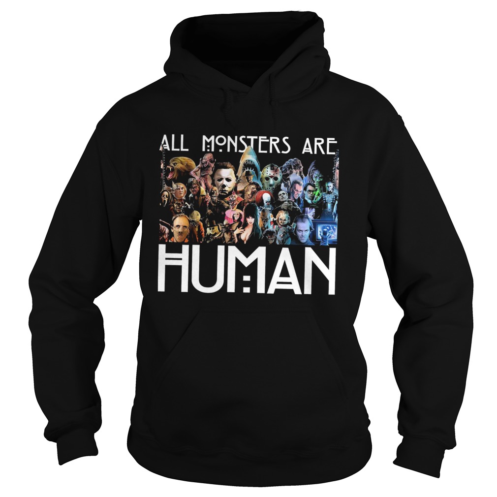 Horror Movie all Monsters are Human shirt Horror Movie all Monsters are Human shirt