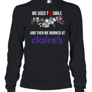 Horror Movies Characters we used to smile and then we worked at Claires shirt 1