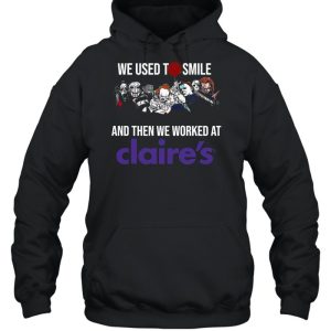 Horror Movies Characters we used to smile and then we worked at Claires shirt 3