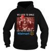 Horror character movie We used to smile and then we worked at walmart shirt