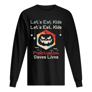 Hot Lets eat kids Funny Teachers Pumpkin Grammar Halloween shirt