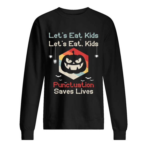 Hot Lets eat kids Funny Teachers Pumpkin Grammar Halloween shirt