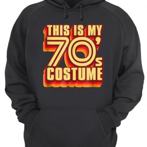 Hot This Is My 70's Costume Halloween shirt 3