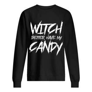 Hot Witch better have my candy Halloween funny party shirt 2