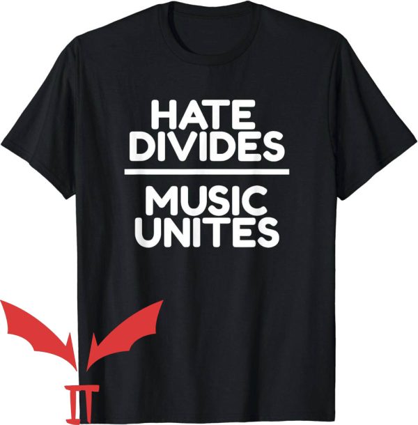 House Divided T-Shirt Hate Divides Music Unites