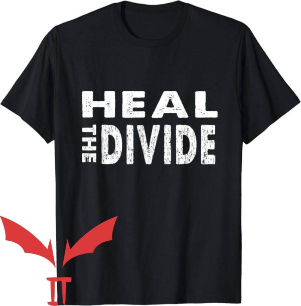 House Divided T-Shirt Heal The Divide