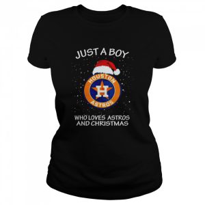 Houston Astros Just A Boy Who Loves Astros And Christmas Shirt