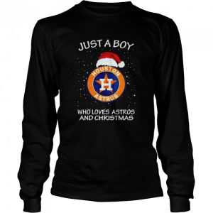 Houston Astros Just A Boy Who Loves Astros And Christmas Shirt 3