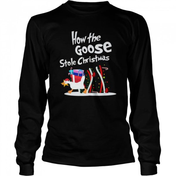 How The Goose Stole Christmas shirt